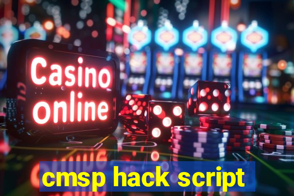 cmsp hack script